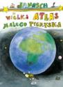 Janosch "WIELKI ATLAS MAŁEGO TYGRYSKA"