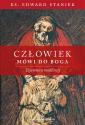 ks. Edward Staniek "Człowiek mówi do Boga"