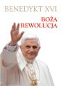 Benedykt XVI "Boża rewolucja"