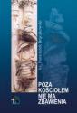 Ks. Franciszek Drączkowski "Poza Kościołem nie ma zbawienia"