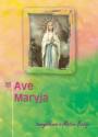 oprac. ks. Krzysztof Zimończyk SCJ "AVE MARYJA zamyślenia o Matce Bożej"