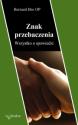 Bernard Bro OP "Znak przebaczenia. Wszystko o spowiedzi."