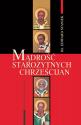 ks. Edward Staniek "Mądrość starożytnych chrześcijan"