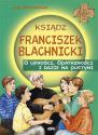 Stadtmuller Ewa "Ksiądz Franciszek Blachnicki. O ufności, Opatrzności i oazie na pustyni"