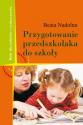 Beata Nadolna "Przygotowanie przedszkolaka do szkoły"