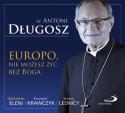 Długosz Antoni, bp. "Europo nie możesz żyć bez Boga"