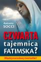 Antonio Socci "Czwarta tajemnica Fatimska?"