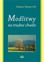 Tomasz Ważny CM "MODLITWY NA TRUDNE CHWILE"