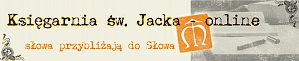 Księgarnia Św. Jacka Księgarnia Św. Jacka